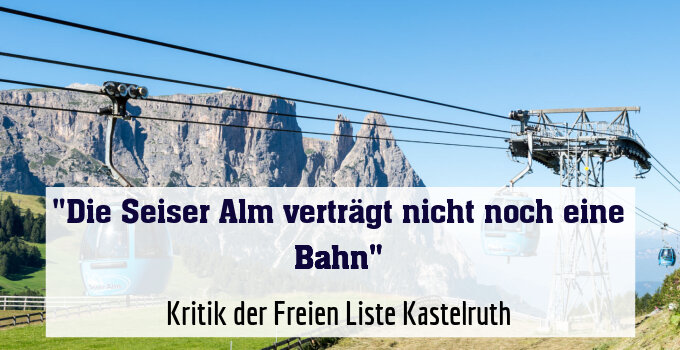 Kritik der Freien Liste Kastelruth