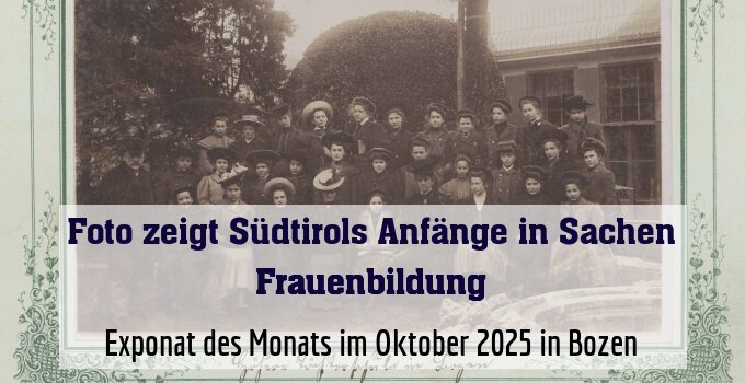 Exponat des Monats im Oktober 2025 in Bozen