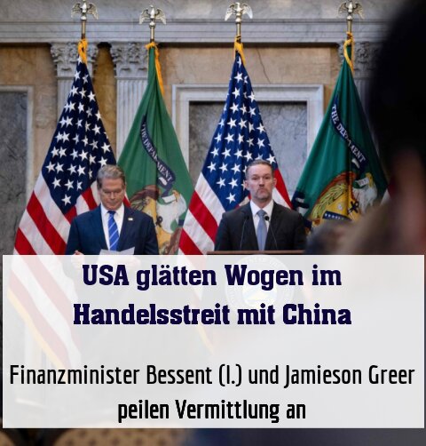 Finanzminister Bessent (l.) und Jamieson Greer peilen Vermittlung an