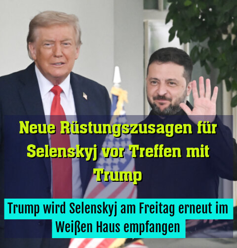 Trump wird Selenskyj am Freitag erneut im Weißen Haus empfangen