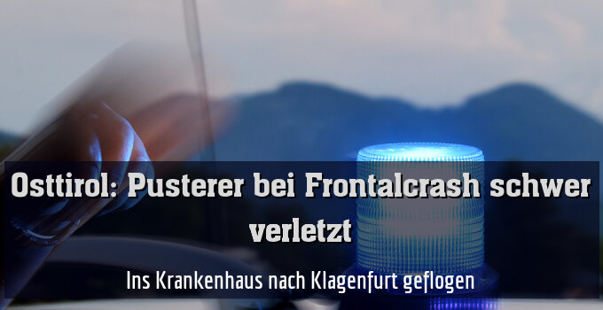 Ins Krankenhaus nach Klagenfurt geflogen