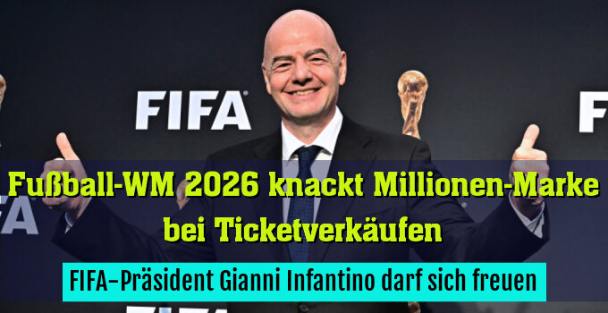 FIFA-Präsident Gianni Infantino darf sich freuen