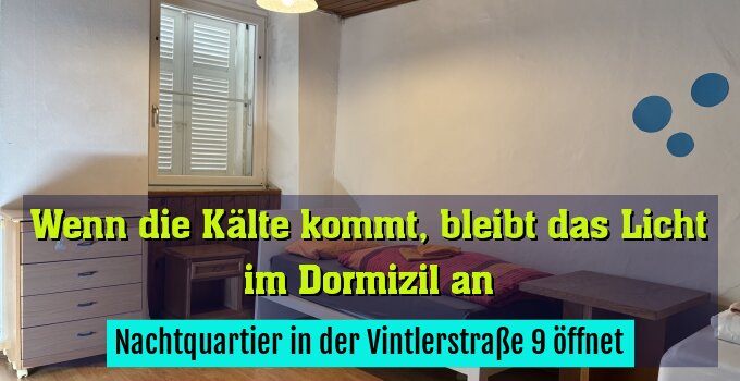Nachtquartier in der Vintlerstraße 9 öffnet
