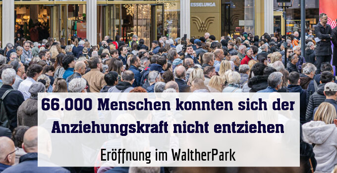 Eröffnung im WaltherPark