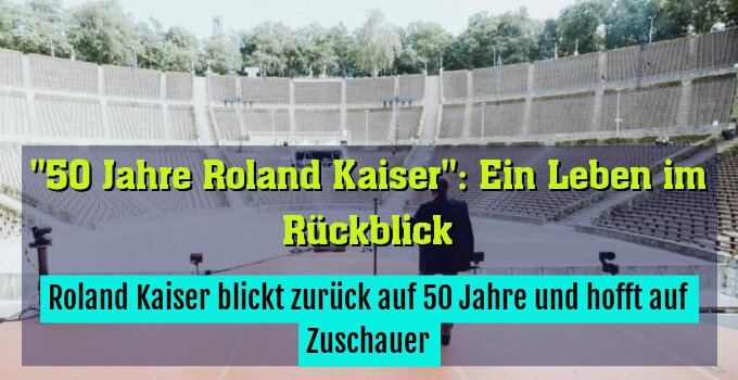 Roland Kaiser blickt zurück auf 50 Jahre und hofft auf Zuschauer
