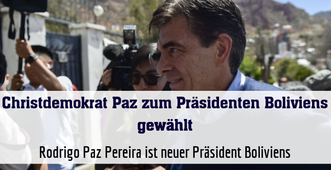 Rodrigo Paz Pereira ist neuer Präsident Boliviens