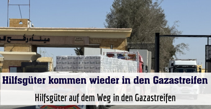 Hilfsgüter auf dem Weg in den Gazastreifen