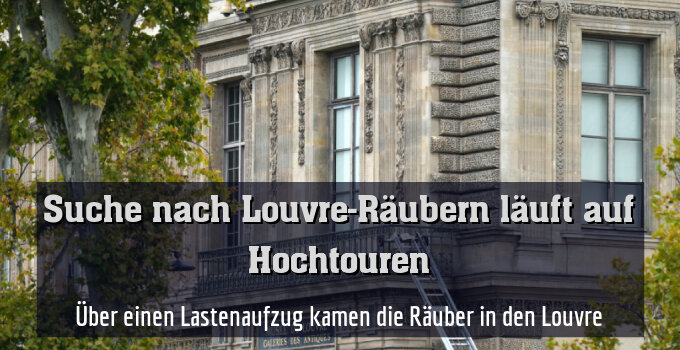 Über einen Lastenaufzug kamen die Räuber in den Louvre