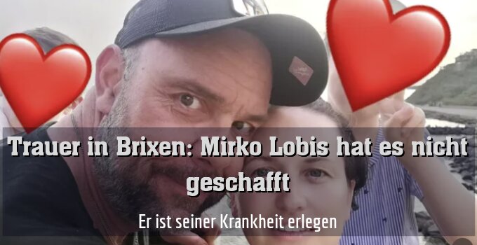 Er ist seiner Krankheit erlegen