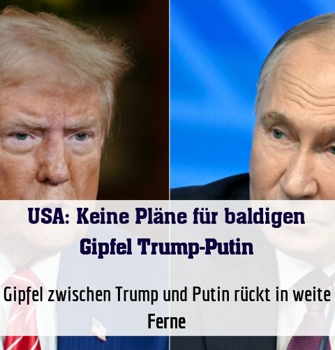 Gipfel zwischen Trump und Putin rückt in weite Ferne