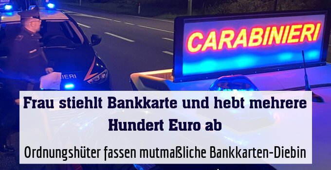 Ordnungshüter fassen mutmaßliche Bankkarten-Diebin
