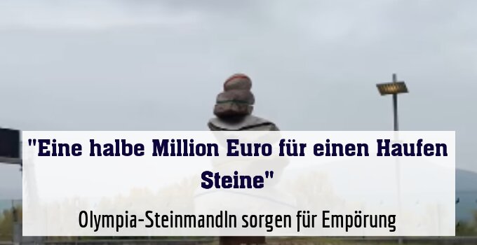 Olympia-Steinmandln sorgen für Empörung