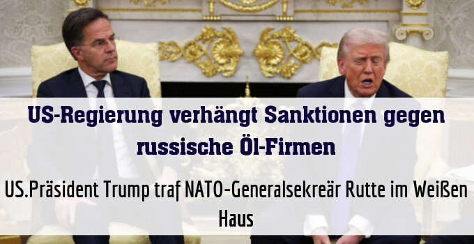 US.Präsident Trump traf NATO-Generalsekreär Rutte im Weißen Haus