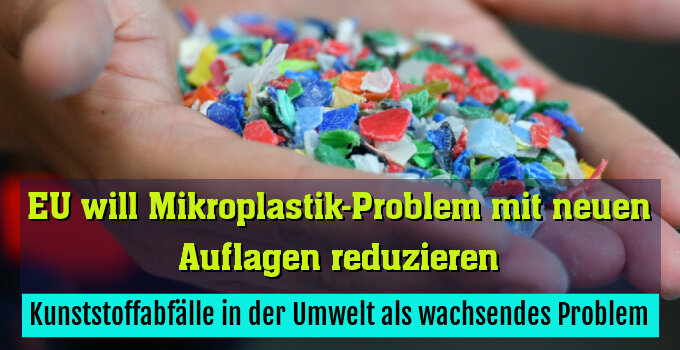 Kunststoffabfälle in der Umwelt als wachsendes Problem