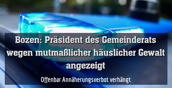 Offenbar Annäherungsverbot verhängt