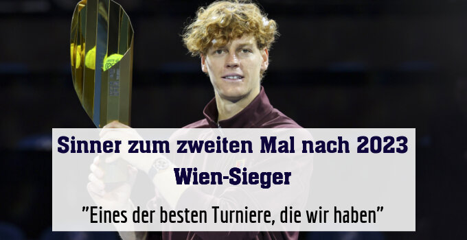 Sinner wieder ein Winner in Wien