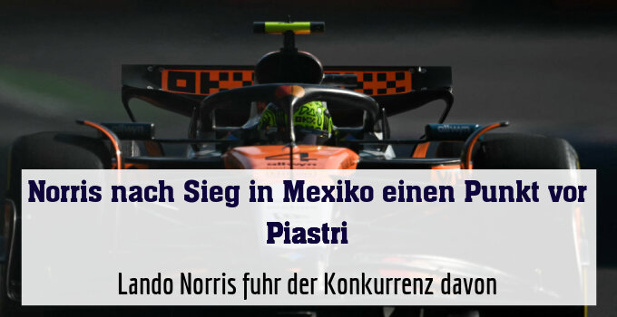 Lando Norris fuhr der Konkurrenz davon