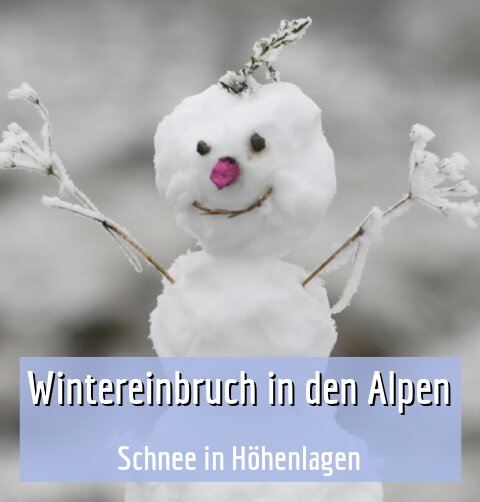 Schnee in Höhenlagen