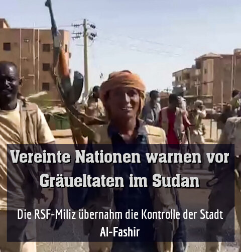 Die RSF-Miliz übernahm die Kontrolle der Stadt Al-Fashir