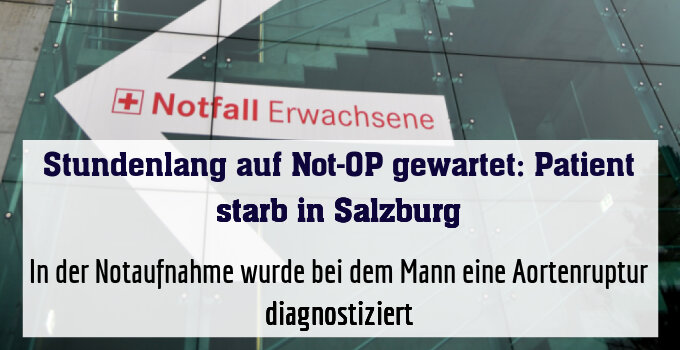 In der Notaufnahme wurde bei dem Mann eine Aortenruptur diagnostiziert