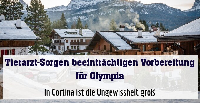 In Cortina ist die Ungewissheit groß