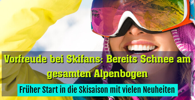 Früher Start in die Skisaison mit vielen Neuheiten