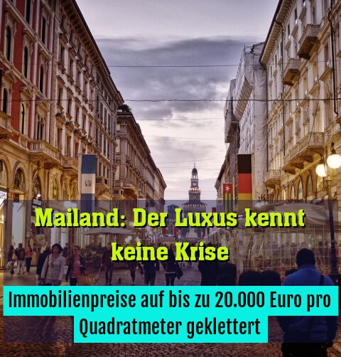 Immobilienpreise auf bis zu 20.000 Euro pro Quadratmeter geklettert