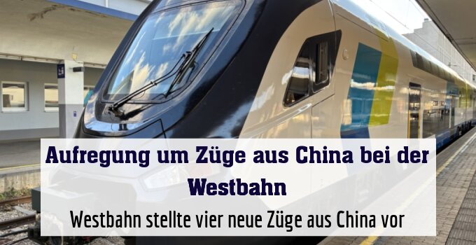 Westbahn stellte vier neue Züge aus China vor