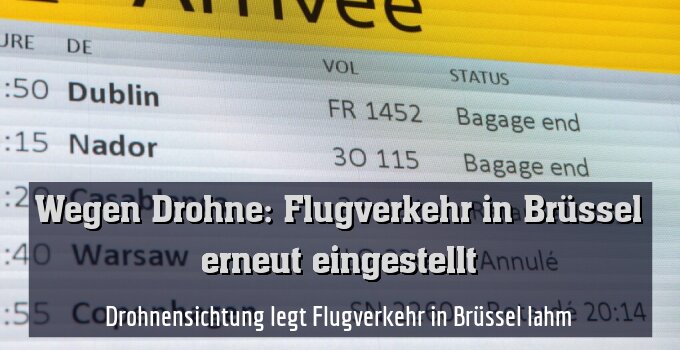 Drohnensichtung legt Flugverkehr in Brüssel lahm