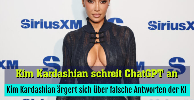 Kim Kardashian ärgert sich über falsche Antworten der KI