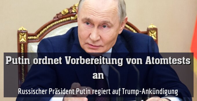 Russischer Präsident Putin regiert auf Trump-Ankündigung