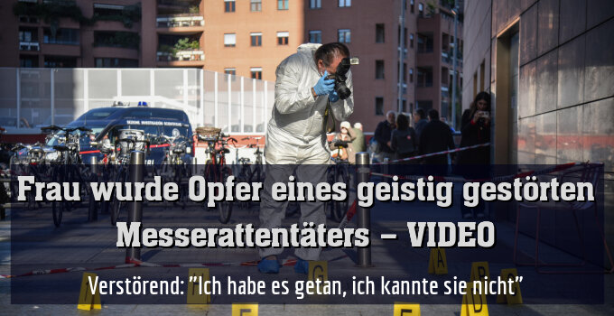 Frau wurde Opfer eines geistig gestörten Messerattentäters – VIDEO