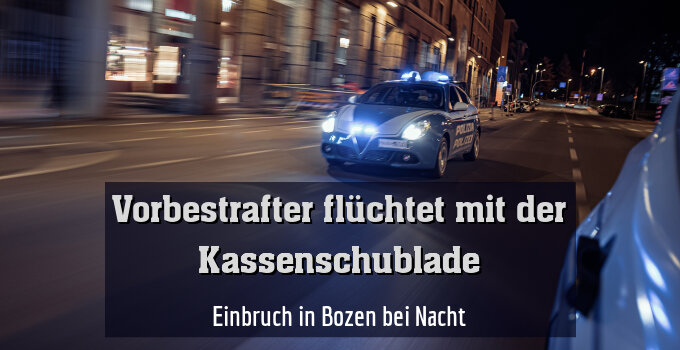 Einbruch in Bozen bei Nacht