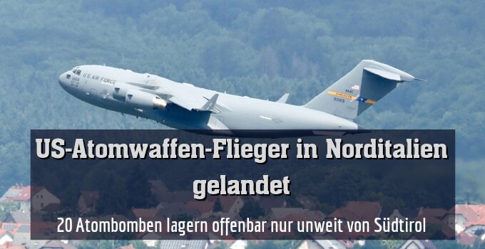 20 Atombomben lagern offenbar nur unweit von Südtirol