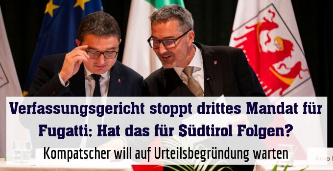 Kompatscher will auf Urteilsbegründung warten
