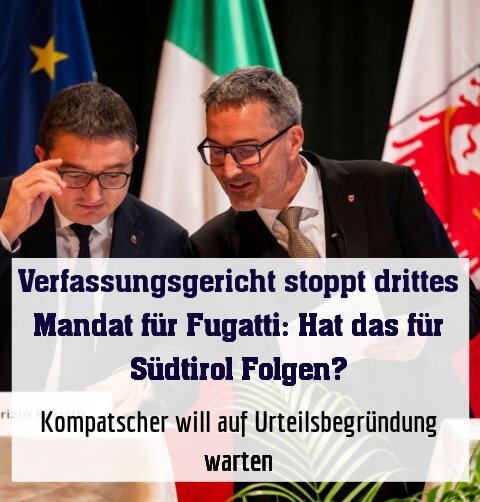 Kompatscher will auf Urteilsbegründung warten