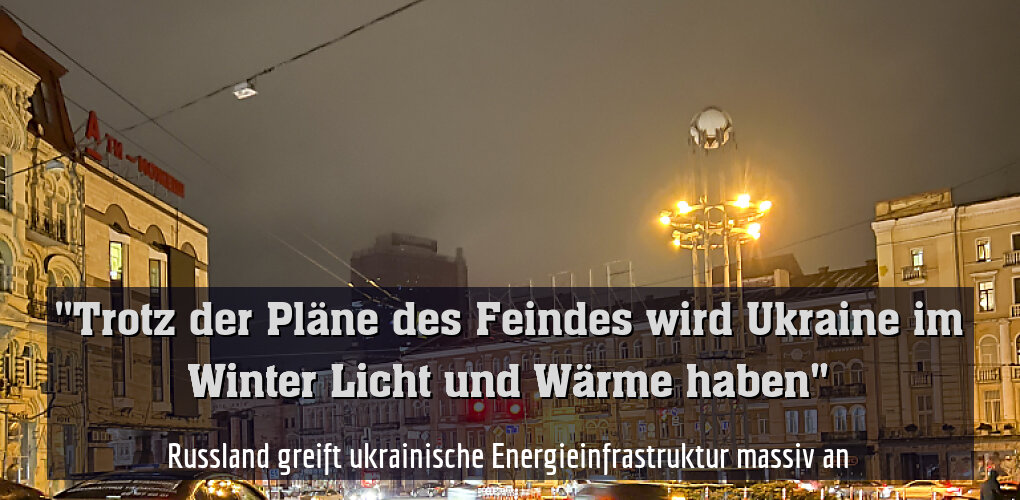 Russland greift ukrainische Energieinfrastruktur massiv an