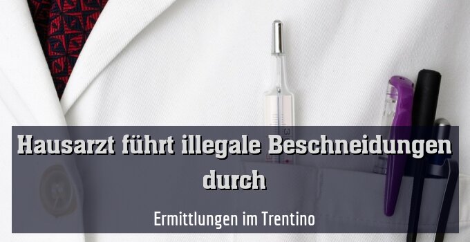 Ermittlungen im Trentino