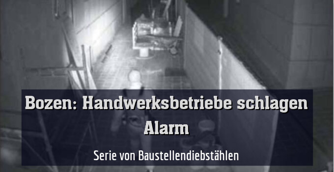 Serie von Baustellendiebstählen