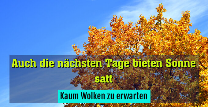 Kaum Wolken zu erwarten