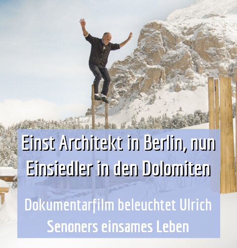 Dokumentarfilm beleuchtet Ulrich Senoners einsames Leben