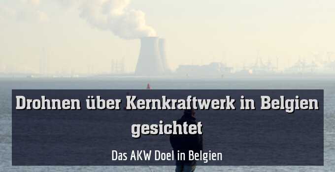 Das AKW Doel in Belgien