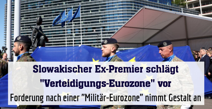 Forderung nach einer "Militär-Eurozone" nimmt Gestalt an