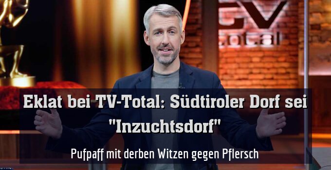 Pufpaff mit derben Witzen gegen Pflersch