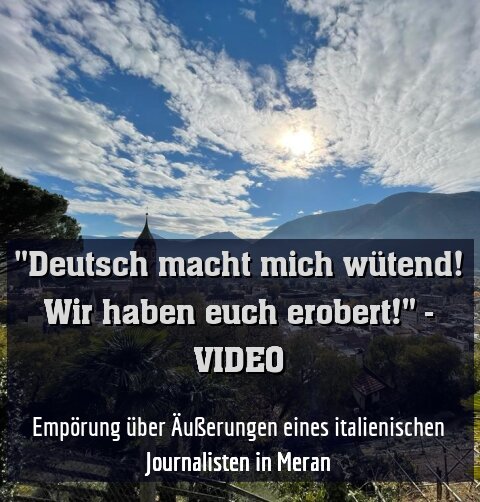 Empörung über Äußerungen eines italienischen Journalisten in Meran