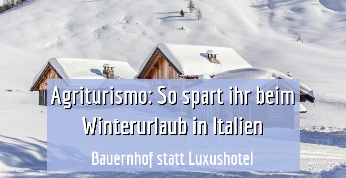 Bauernhof statt Luxushotel