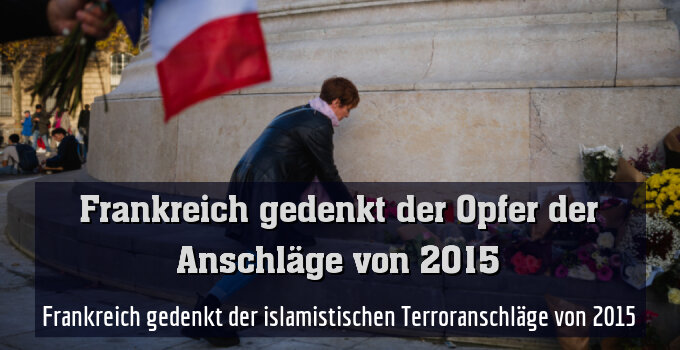 Frankreich gedenkt der islamistischen Terroranschläge von 2015