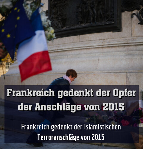 Frankreich gedenkt der islamistischen Terroranschläge von 2015
