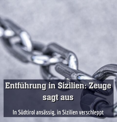 In Südtirol ansässig, in Sizilien verschleppt
