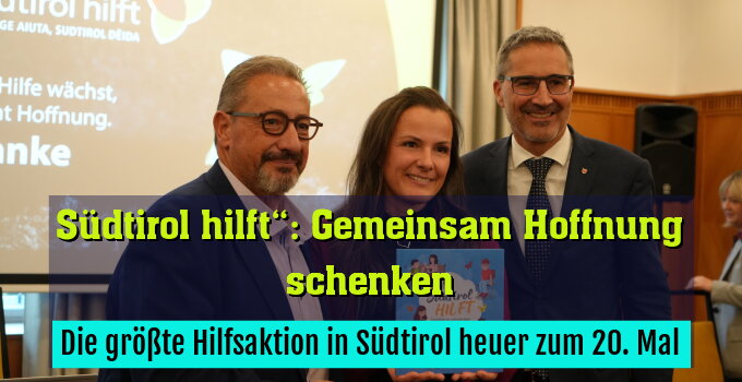 Die größte Hilfsaktion in Südtirol heuer zum 20. Mal